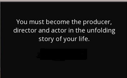 Be the Main Actor of Your Life Story: